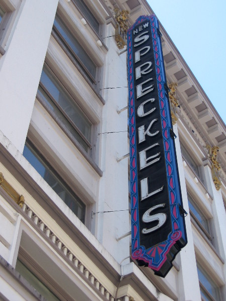 Looking up at Spreckels sign.