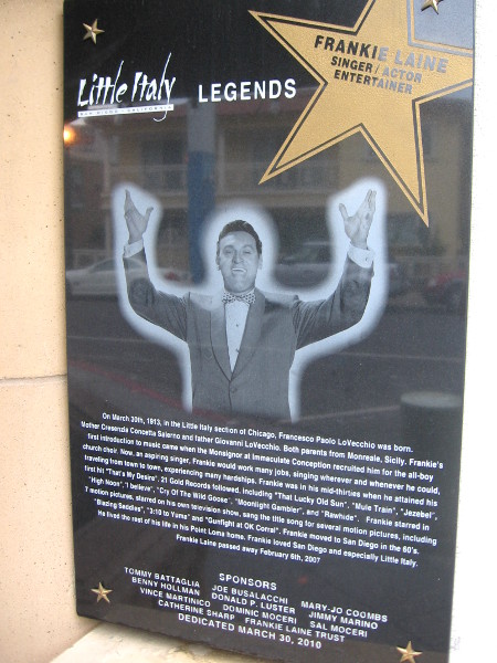 Singing and acting legend Frankie Laine lived in San Diego.