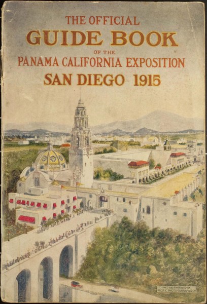 Cover of the 1915 Official Guide Book to San Diego's Panama-California Exposition. The event celebrated the opening of the Panama Canal, and lasted through 1916.