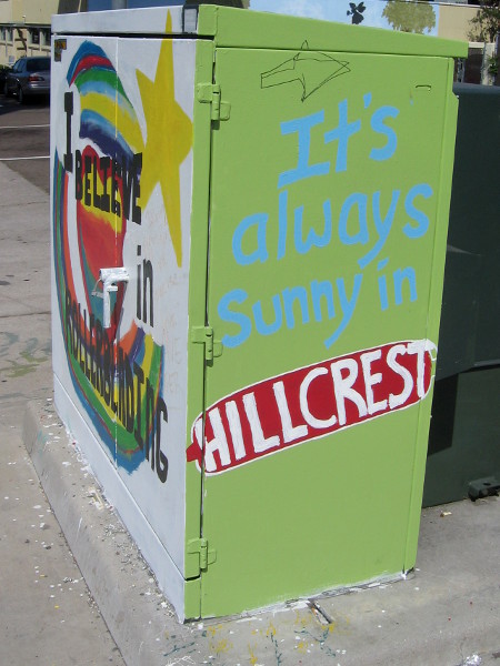 It's always sunny in Hillcrest! (Follow the arrow. This is in Bankers Hill.)