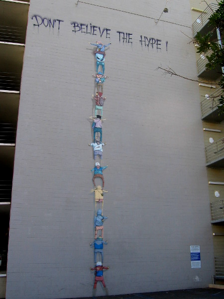 Don't believe the hype! That's some mighty tall street art!