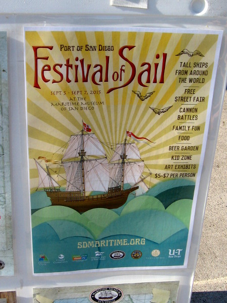 The Port of San Diego and the Maritime Museum are presenting the 2015 Festival of Sail, with lots of cool visiting tall ships, cannon battles, and other nautical stuff.
