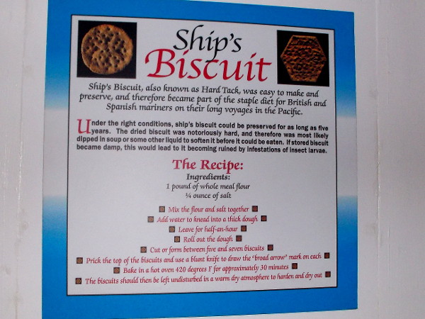 Ship's Biscuit, also known as Hard Tack, was easy to make and preserve, and became part of the staple diet for British and Spanish mariners on their long voyages in the Pacific.