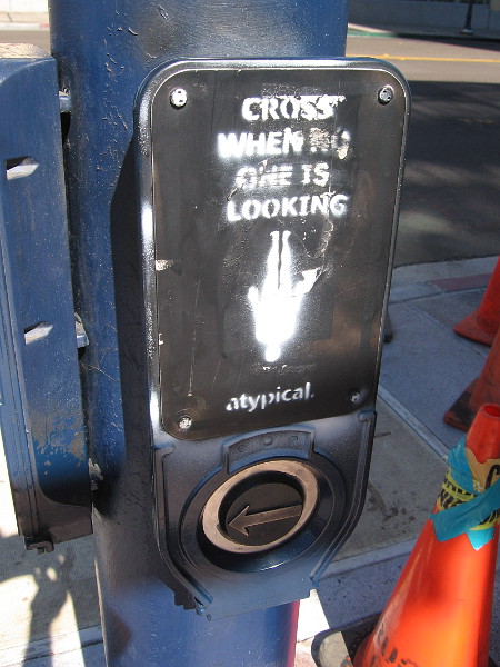 Cross when no one is looking.