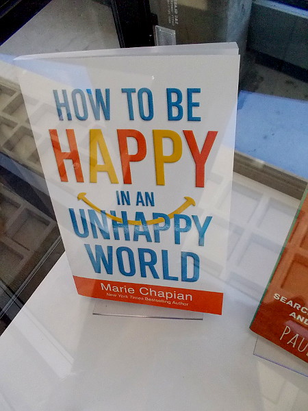 How to be Happy in an Unhappy World, by Marie Chapian, a New York Times Bestselling Author.