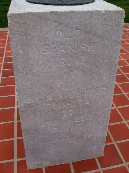 Old Spanish Trail. St. Augustine, Florida to San Diego, California.