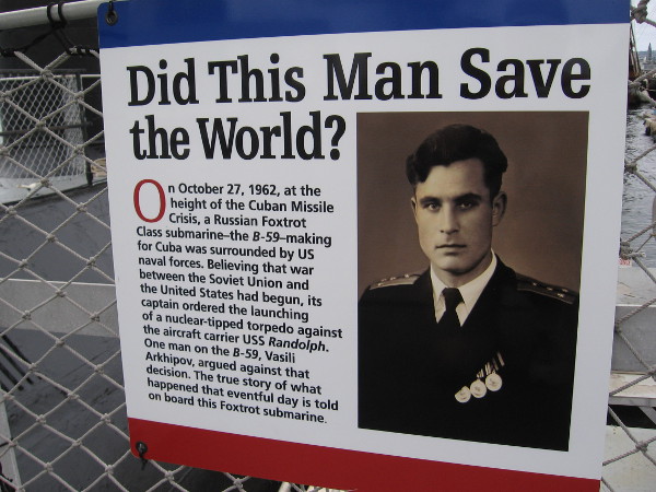 This man might have literally saved the world. Vasili Arkhipov argued against the B-59 captain's wishes to fire a nuclear torpedo against the U.S. aircraft carrier USS Randolph.