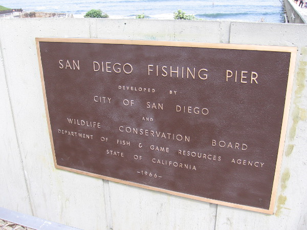 This San Diego Fishing Pier plaque was unveiled on July 2, 1966, 50 years ago when the Ocean Beach Municipal Pier first opened to the public.
