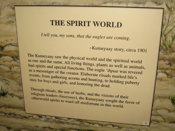 The Kumeyaay saw the physical and spiritual world as one and the same.