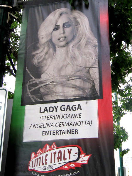 Little Italy San Diego street lamp banner celebrates entertainer Lady Gaga, whose real name is Stefani Joanne Angelina Germanotta.