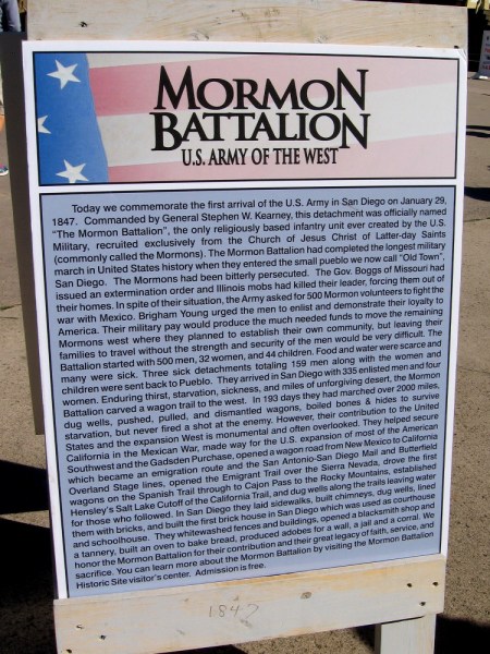 Today we commemorate the first arrival of the U.S. Army in San Diego on January 29, 1847. This detachment was called The Mormon Battalion, recruited from the Church of Jesus Christ of Latter-day Saints. (Click image to enlarge the sign if you'd like to read it.)