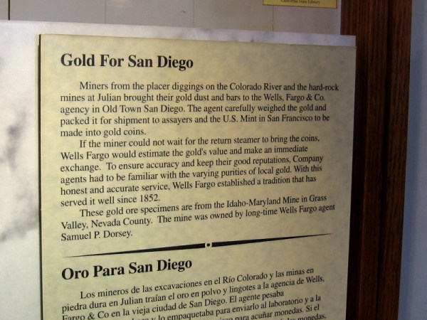 Miners from placer diggings on the Colorado River and hard-rock mines at Julian brought their gold dust and bars to the Wells, Fargo and Co. agency in Old Town San Diego.