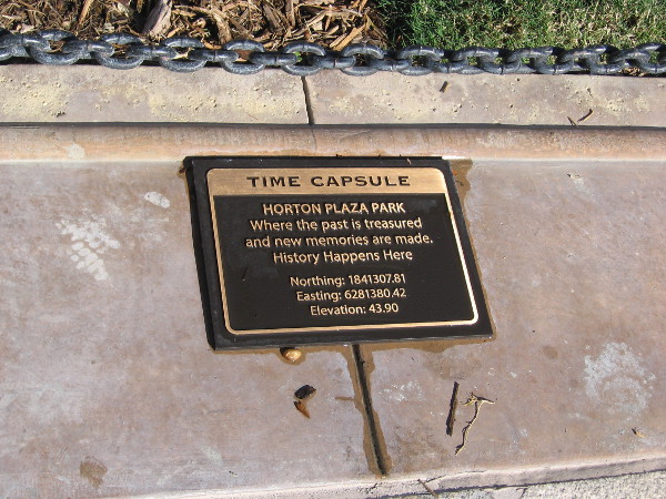 An unexpected discovery! It appears Horton Plaza Park has a time capsule buried between the grass and the Starbucks! History happens here.