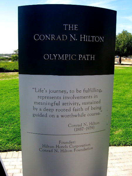 Walking toward the archery complex, I saw this inspirational quote concerning the Olympic Path by Conrad Hilton. Life's journey is worthwhile. Choose a meaningful path.