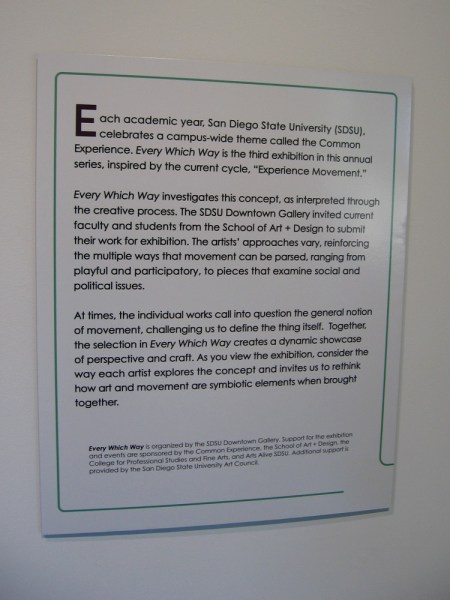 Description of current gallery exhibit by faculty and students of San Diego State University. Every Which Way investigates artistic experience and human movement.
