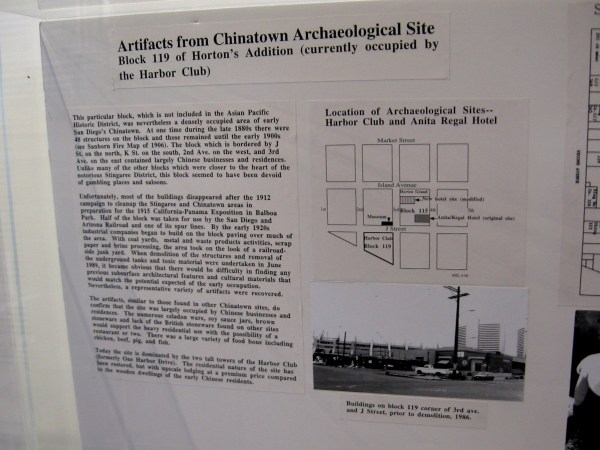 Extensive archaeological work has been performed in this area, including the block south of the museum. Many artifacts from old Chinatown have been recovered.
