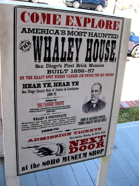 Sign in front of America's most haunted Whaley House. Like various other historic structures in San Diego, the house is preserved by SOHO--the Save Our Heritage Organisation.