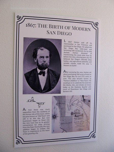 Alonzo Horton is the father of modern San Diego. He journeyed to San Diego in 1867, then purchased the area now known as downtown and called it New Town.