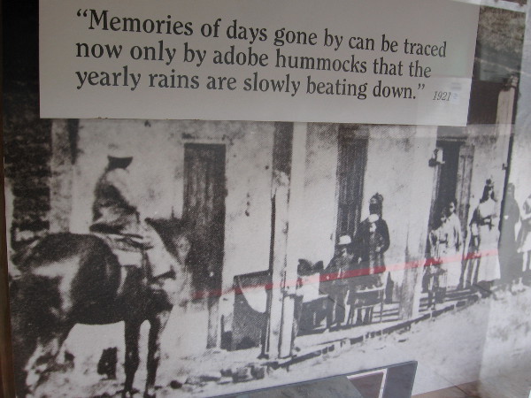 Memories of days gone by can be traced now only by adobe hummocks that the yearly rains are slowly beating down.