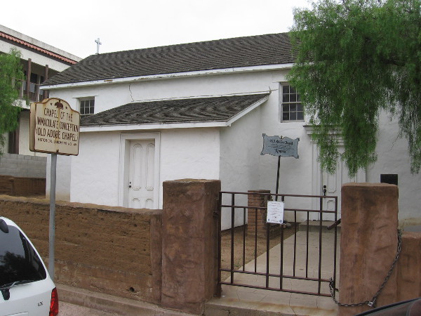 The Old Adobe Chapel has been preserved. Now a historical landmark, it stands across Conde Street.