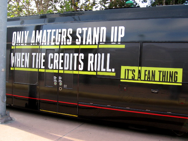 One more quick shot of the new Syfy trolley wrap. Only amateurs stand up when the credits roll. It's a fan thing.