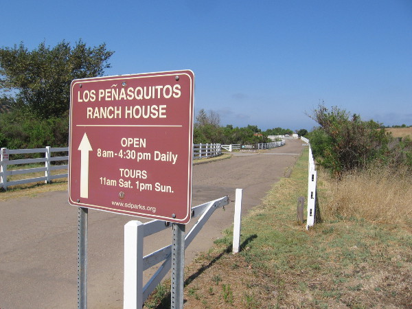 The Los Peñasquitos Ranch House is open daily from 8:00 am to 4:30 pm. Guided tours are at 11:00 am on Saturday and 1:00 pm on Sunday.
