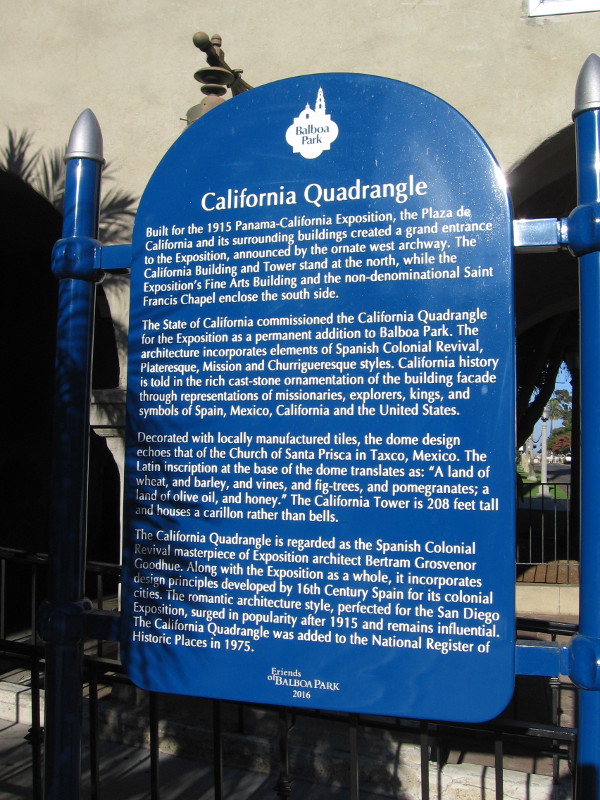 Sign in the California Quadrangle. Built for the 1915 Panama-California Exposition, the Plaza de California and surrounding buildings served as the grand west entrance for the exposition.