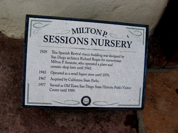 Sign describes history of the Milton P. Sessions Nursery building in Old Town San Diego State Historic Park. For many years it served as the park's Visitor Center.