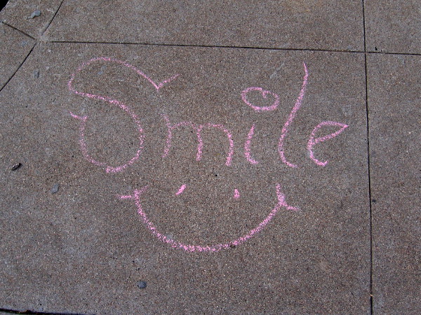 Smile.