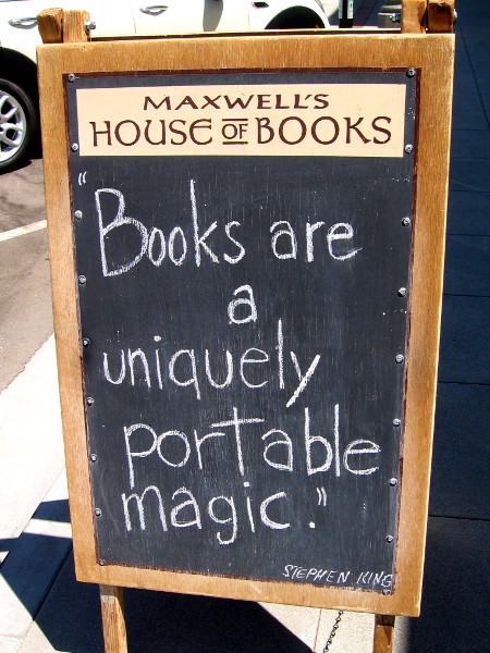 Books are a uniquely portable magic. Stephen King
