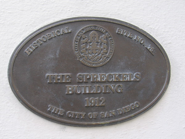 Plaque on The Spreckels Building indicates it's an historical site of the City of San Diego.
