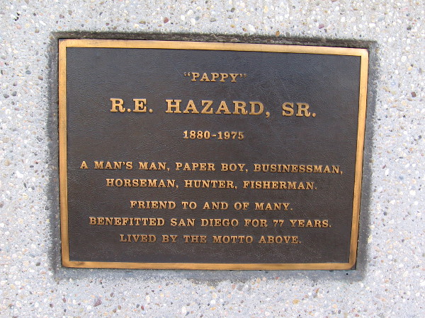 Another nearby sculpture of Bruce's father features this plaque. "Pappy" R.E. Hazard, Sr. 1880-1975. A man's man, paper boy, businessman, horseman, hunter, fisherman.