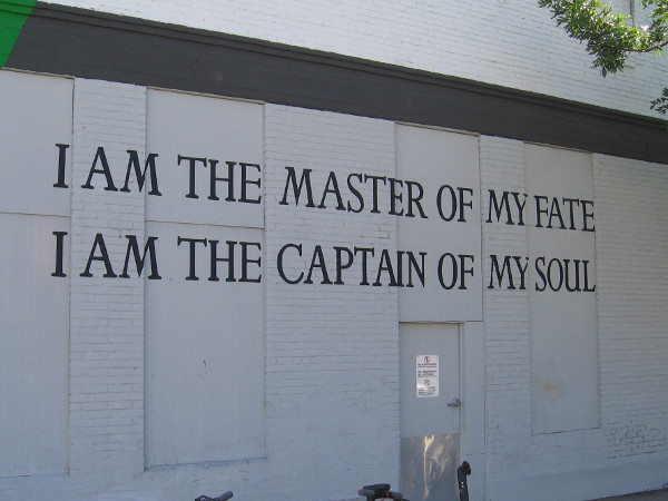 The final words of the famous poem Invictus, outside the entrance to Invictus Fitness. I am the master of my fate, I am the captain of my soul.