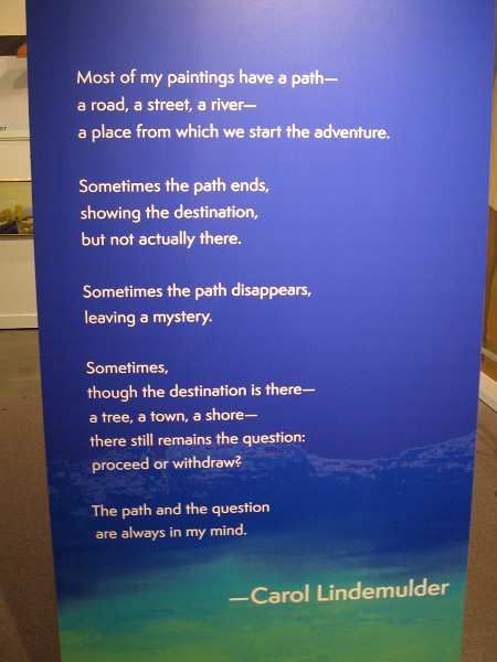 Most of my paintings have a path--a road, a street, a river--a place from which we start the adventure.