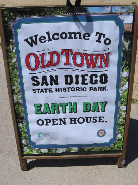 Sign welcomes visitors to Old Town San Diego State Historic Park's weekend Earth Day Open House!