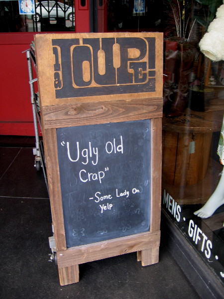 "Ugly old crap." --Some Lady On Yelp