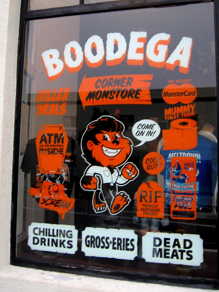 BOODEGA - CORNER MONSTORE - KILLER DEALS - WE ACCEPT MONSTERCARD - EYE SCREAM -CHILLING DRINKS - GROSSERIES - DEAD MEATS