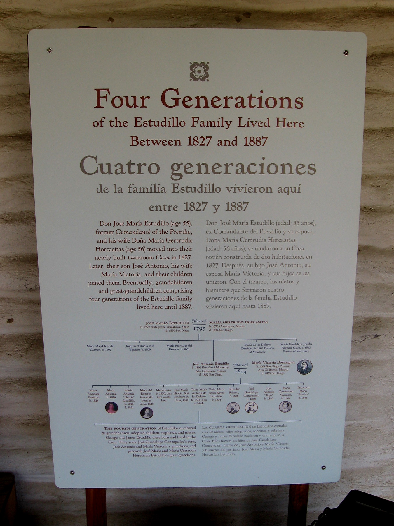 Four generations of the Estudillo family lived here between 1827 and 1887. Don José Maria Estudillo was former Comandante of the Presidio.