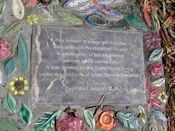 This mosaic is a love gift from the Solana Beach Presbyterian Church.