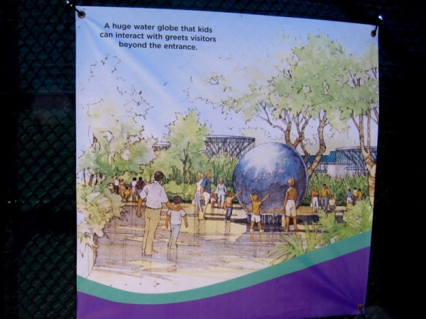 There will be some sort of big water globe near the new Children's Zoo's entrance. (Will there be fish in it?)