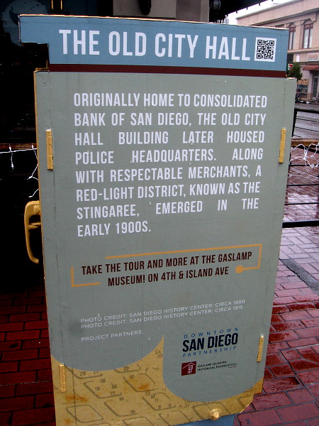 The Old City Hall building housed police headquarters. The Gaslamp during much of its early history was a red-light district known as the Stingaree.