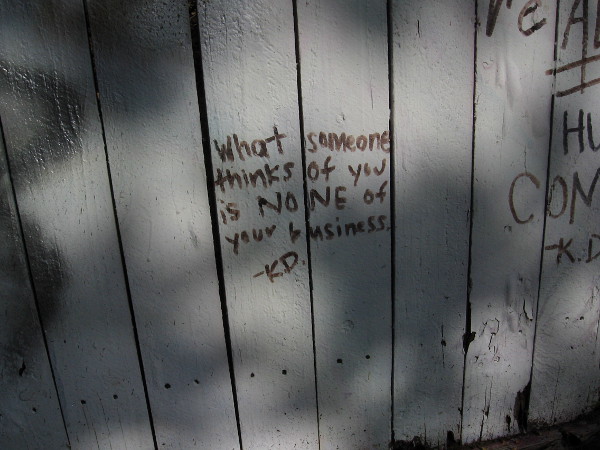 What someone thinks of you is NONE of your business.