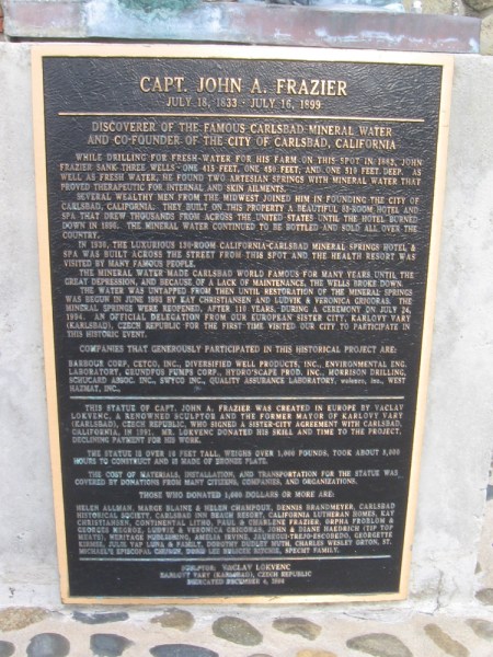 Captain John A. Frazier discovered artesian springs with mineral water on his farm in 1882. He built a hotel and spa and was co-founder of the city of Carlsbad.