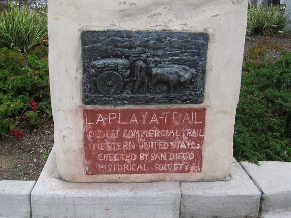 La Playa Trail. Oldest commercial trail in western United States. Erected by San Diego Historical Society. 1938.
