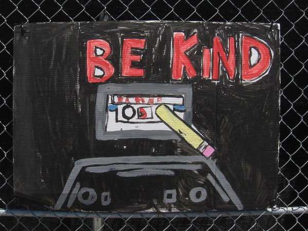 Be kind.