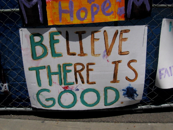 Believe there is good.