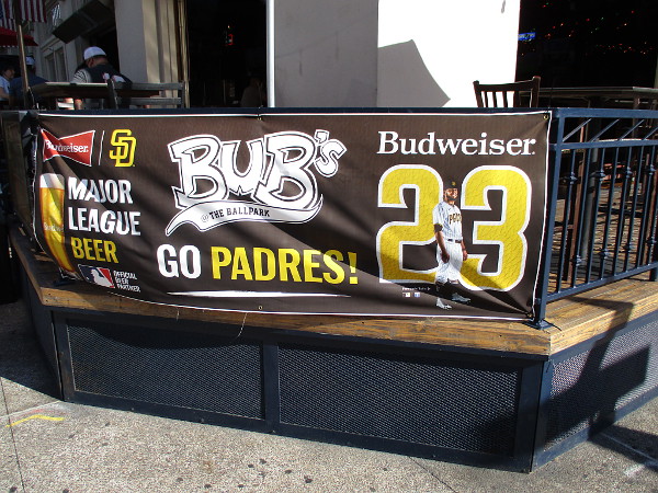 Bub's At The Ballpark has several banners out. Go Padres!