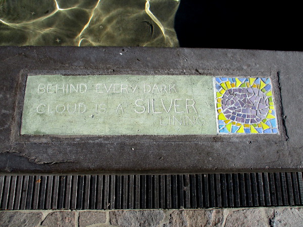 Behind every dark cloud is a silver lining.